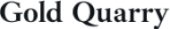 Gold Quarry