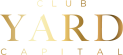 Yard Capital Club